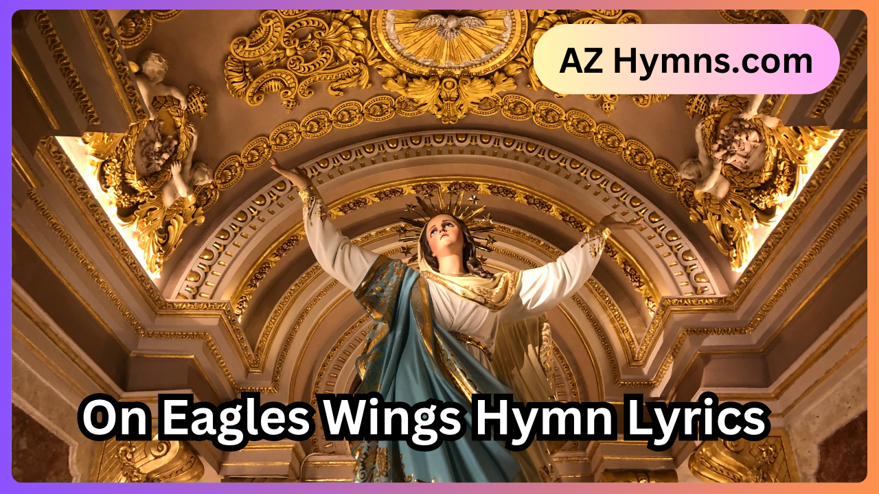 On Eagles Wings Hymn Lyrics