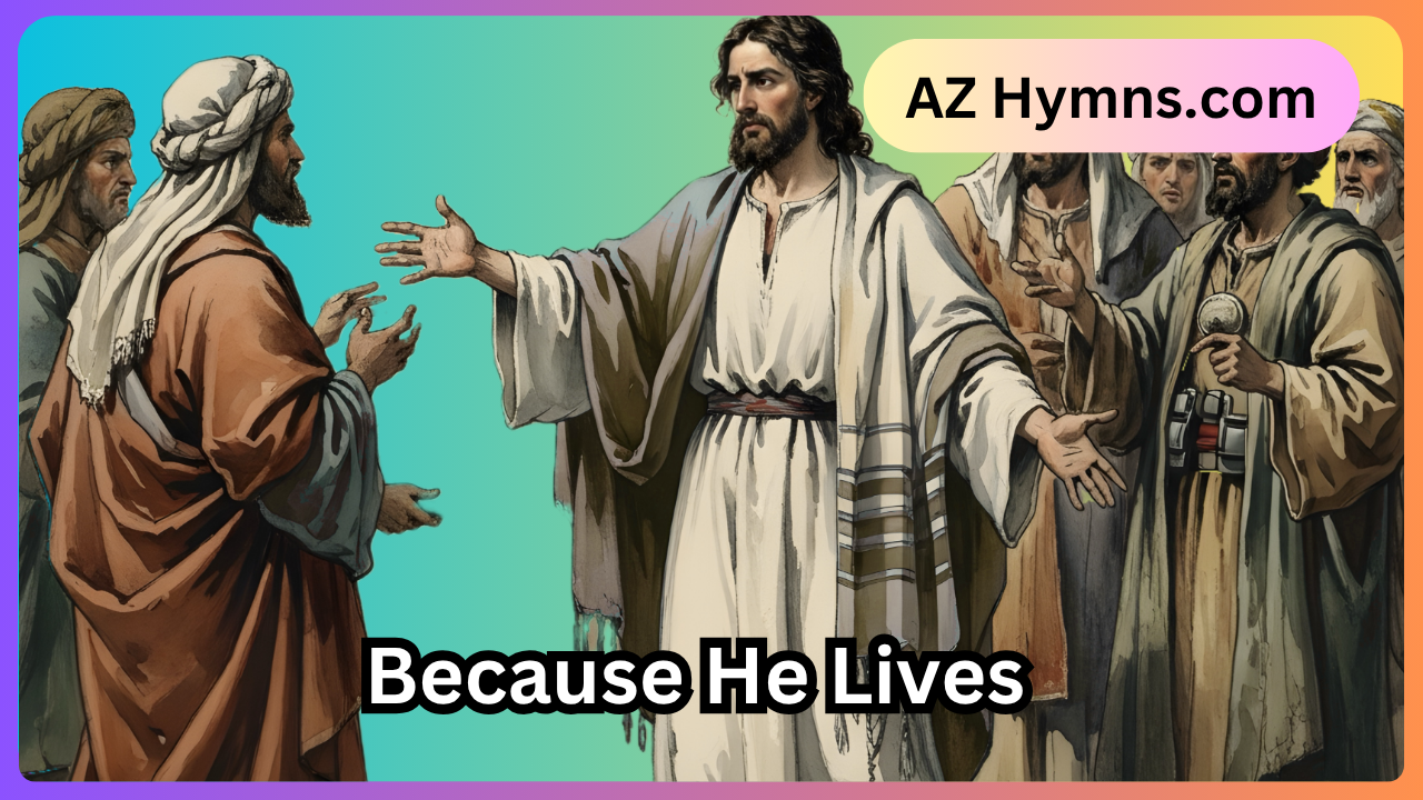 Because He Lives
