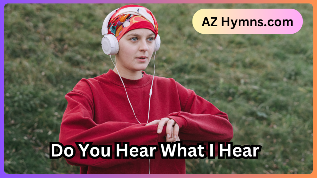 Do You Hear What I Hear