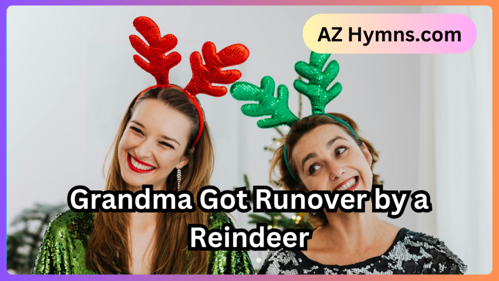 Grandma Got Runover by a Reindeer