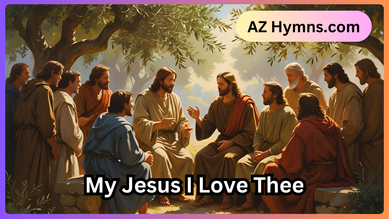 My Jesus I Love Thee