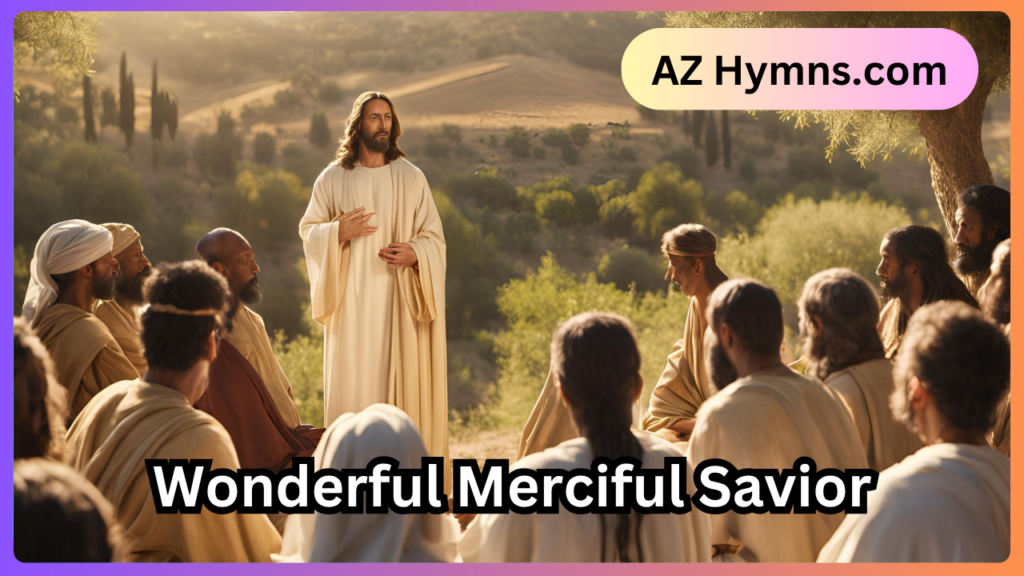 Wonderful Merciful Savior
