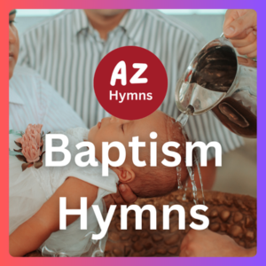 Baptism Hymns
