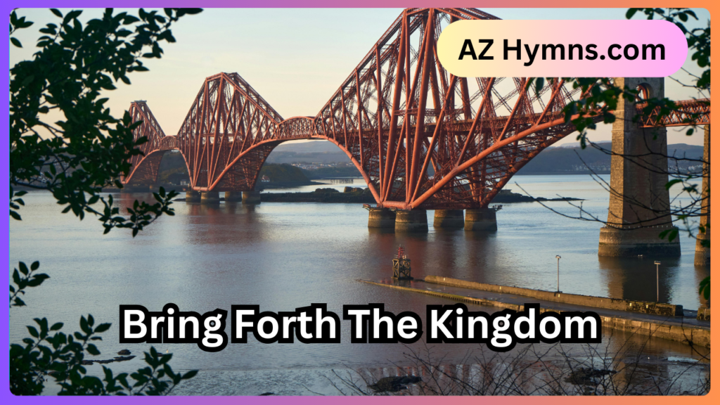 Bring Forth The Kingdom