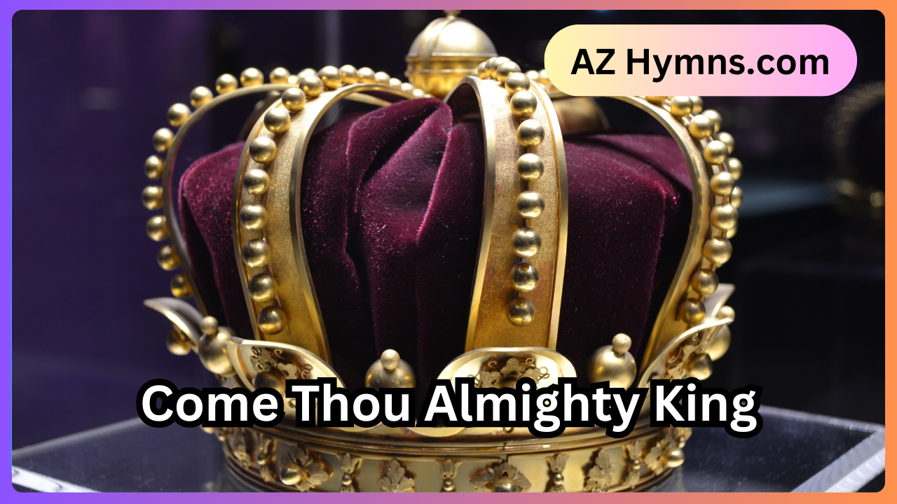 Come Thou Almighty King