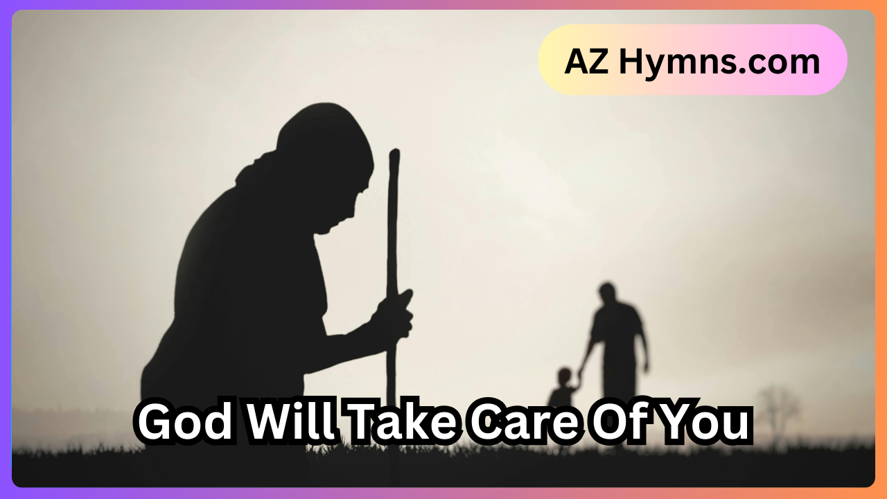 God Will Take Care Of You
