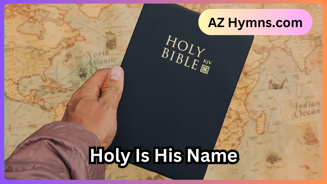 Holy Is His Name
