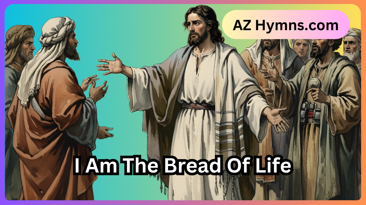 I Am The Bread Of Life
