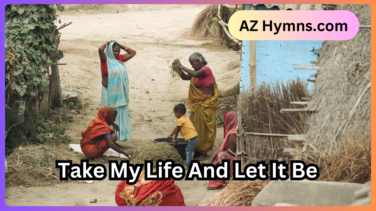 Take My Life And Let It Be